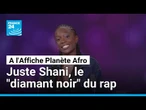 A l'Affiche Planète Afro : Juste Shani, le "diamant noir" du rap français • FRANCE 24