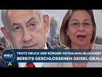 GAZA-KRIEG: Kehrtwende in Israel! Bereits geschlossenes Geiselabkommen kein Thema mehr!