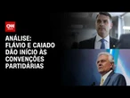 Convenção partidária revela erros e acertos das campanhas nas eleições de 2026 | Foco Eleitoral