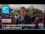 Kenya : le nouveau vice-président, Kithure Kindiki, a prêté serment • FRANCE 24