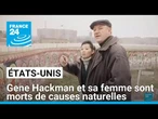 Gene Hackman et sa femme sont morts de causes naturelles, selon l'enquête • FRANCE 24