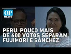 Peru: pouco mais de 600 votos separam Fujimori e Sánchez | OP News