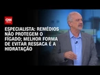 Uso abusivo do álcool aumenta risco de câncer, diz hepatologista à CNN | LIVE CNN