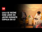 Lula encontra premiê do Japão no G7 e fala sobre acordo com o Mercosul | LIVE CNN