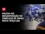 Polícia Civil faz megaoperação no Complexo de Israel, na zona Norte do Rio | CNN NOVO DIA