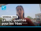 Mondial 2026 : la RD Congo se qualifie en 16es, "Kinshasa a explosé de joie" • FRANCE 24