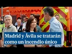 El Gobierno unifica la gestión de los incendios de Madrid y Ávila y anuncia ayuda de Portugal