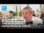 Festival de Cannes : clap de fin pour le maître d'hôtel du Carlton • FRANCE 24