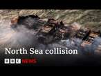 Man arrested in connection with North Sea collision | BBC News