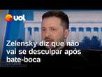 Zelensky diz que não vai se desculpar após bate-boca com Trump