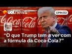 Trump arrumou problema nos EUA ao dizer que Coca-Cola vai usar cana ao invés de milho | Kotscho