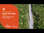 Rota do Gás #1: Roraima estabiliza energia com gás amazônico