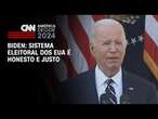 Biden: Sistema eleitoral dos EUA é honesto e justo | CNN 360°