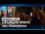 Mondial-2026 : l'Espagne attend ses champions pour une fiesta en plein Madrid • FRANCE 24