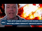 UKRAINE-KRIEG: "Und jetzt gab es Angriffe der Russen, die mich hellhörig gemacht!" Brisante News!