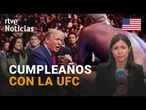 EE.UU.| TRUMP CELEBRA SU 80 CUMPLEAÑOS con una velada de la UFC en la CASA BLANCA | RTVE Noticias