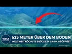 CHINA: Guizhou eröffnet höchste Autobrücke der Welt - 625 Meter über dem Boden