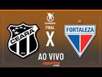 CEARÁ X FORTALEZA - AO VIVO | CAMPEONATO CEARENSE - FINAL (VOLTA) COM ALESSANDRO OLIVEIRA