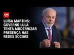 Luísa Martins: Governo Lula tenta modernizar presença nas redes sociais | BASTIDORES CNN