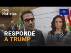 GASTO MILITAR: ESPAÑA recuerda a TRUMP que la POLÍTICA COMERCIAL se NEGOCIA en el marco de la UE