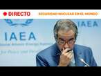 IAEA SEGURIDAD NUCLEAR: GROSSI informa de SITUACIÓN en CONTEXTOS BÉLICOS | RTVE