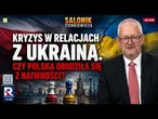 Kryzys w relacjach z Ukrainą. Czy Polska obudziła się z naiwności? Salonik Ziemkiewicza