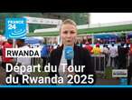 Rwanda : départ du Tour du Rwanda 2025 alors que les combats font rage en RD Congo • FRANCE 24