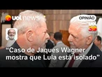Caso de Wagner mostra que Lula está isolado, dos primeiros mandatos só sobrou o fotógrafo | Kotscho