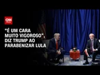 “É um cara muito vigoroso", diz Trump ao parabenizar Lula por seu aniversário | BASTIDORES CNN