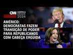 Américo: Democratas fazem transição de poder para Republicanos com cabeça erguida | LIVE CNN