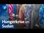 Bürgerkrieg im Sudan: Hungerkrise und steigende Zahl von Cholera-Fällen