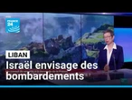 Liban : Israël envisage des bombardements "sur tout le pays" • FRANCE 24