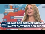 DEUTSCHLANDWETTER: Achtung Gewitter! Kaltfront trifft den Süden — klingt der Sommer nun ab?
