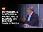 Especialista: O desequilíbrio no mercado de trabalho dos EUA é por conta de dívida | WW