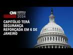 Capitólio terá segurança reforçada em 6 de janeiro | BASTIDORES CNN