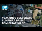 Veja onde fica a casa em que Jair Bolsonaro cumprirá prisão domiciliar no DF l O POVO News