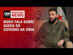 Líder de rebeldes que tomaram poder na Síria já teve ligações com Al-Qaeda | AGORA CNN