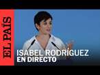 DIRECTO | Isabel Rodríguez, ministra de Vivienda, comparece ante los medios | EL PAÍS