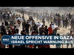 NAHOST: Neue Gaza-Offensive gegen Hamas-Terroristen! Israel warnt Bevölkerung!