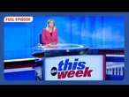 This Week with George Stephanopoulos Full Broadcast - Sunday, June 7, 2026