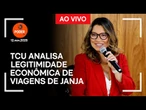 Ao vivo: TCU analisa legitimidade econômica de viagens de Janja