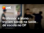 Professor e aluno batem-boca e trocam socos em saída de escola no DF