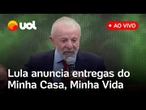 Lula fala ao vivo no Planalto sobre entregas do Minha Casa, Minha Vida; acompanhe discurso