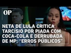 Neta de Lula critica Tarcísio por piada com Coca-Cola e derrubada de MP: “Erros públicos”