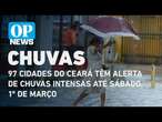 97 cidades do Ceará têm alerta de chuvas intensas até sábado, 1º de março | O POVO NEWS