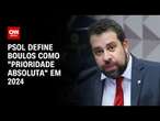 PSOL define Boulos como 