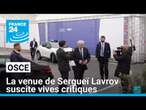 A l'OSCE, la venue de Sergueï Lavrov suscite vives critiques et controverses • FRANCE 24