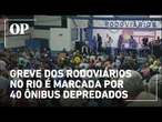 Início de greve dos rodoviários no Rio é marcado por 40 ônibus depredados e troca de acusações