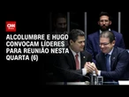 Alcolumbre e Hugo convocam líderes para reunião em meio a protestos | CNN NOVO DIA