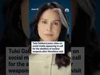 Tulsi Gabbard warns of 'nuclear annihilation' in social media video